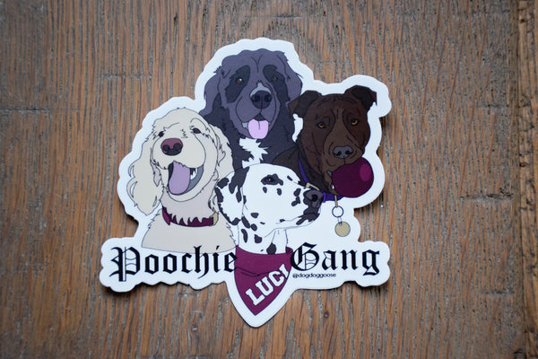 "Poochie Gang" - Mega Sized Weatherproof Die Cut Sticker